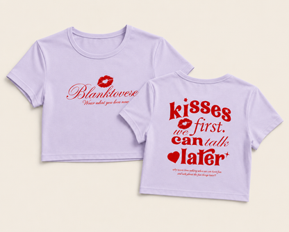 Kisses First, We Can Talk Later Baby Crop Tee