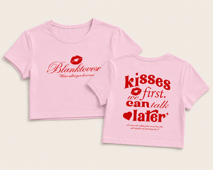 Kisses First, We Can Talk Later Baby Crop Tee