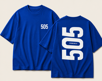 I'm Going Back To 505 – Unisex Oversized Back Print Tee