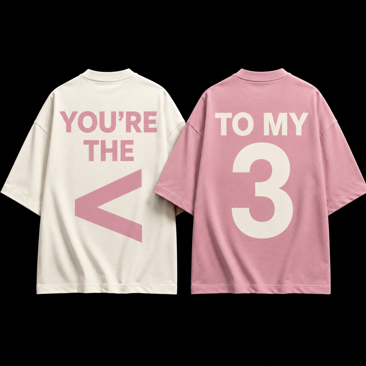 You're The <3 To My — Couple Oversized Tee Set
