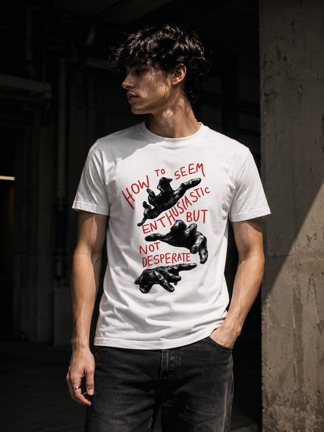 How to Seem Enthusiastic But Not Desperate – Graphic Tee | Blanktoverse