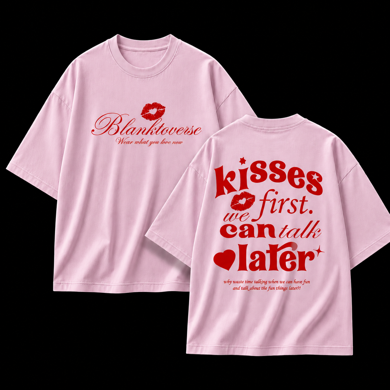 Kisses First, We Can Talk Later – Terry Oversized Graphic Tee | Blanktoverse
