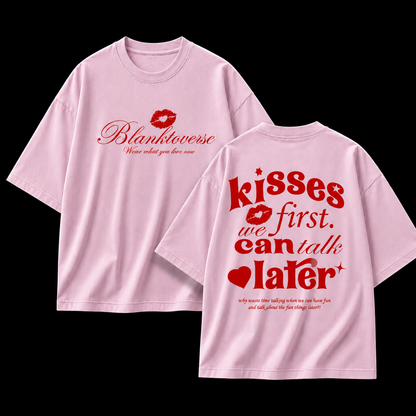 Kisses First, We Can Talk Later – Terry Oversized Graphic Tee | Blanktoverse