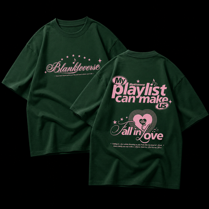 My Playlist Can Make Us Fall in Love – Terry Oversized Graphic Tee | Blanktoverse