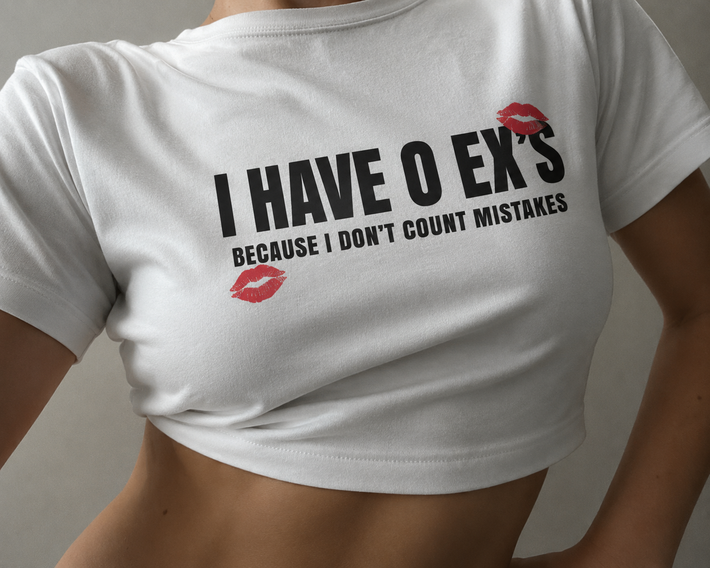 I Have 0 Ex’s Because I Don’t Count Mistakes Baby Crop Tee